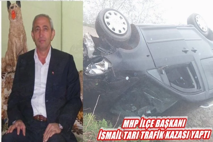 MHP İlçe Başkanı Kaza Yaptı