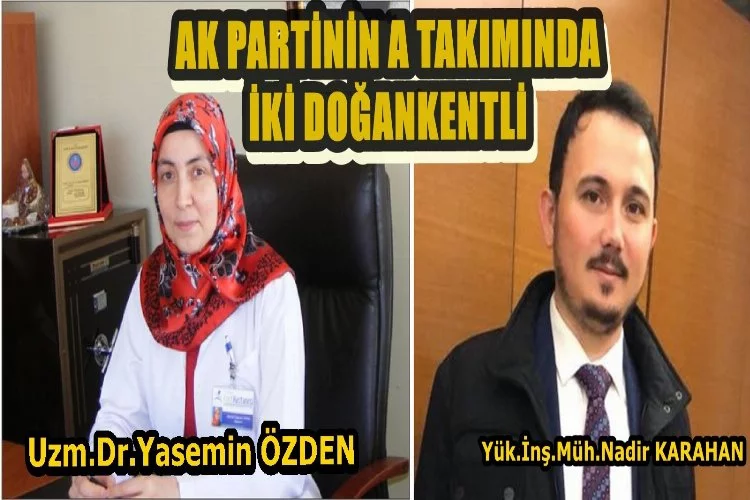 AK Parti İl Yönetiminde İki Doğankentli!...
