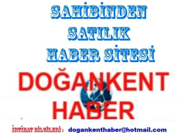 Doğankent Haber Satılığa Çıktı!